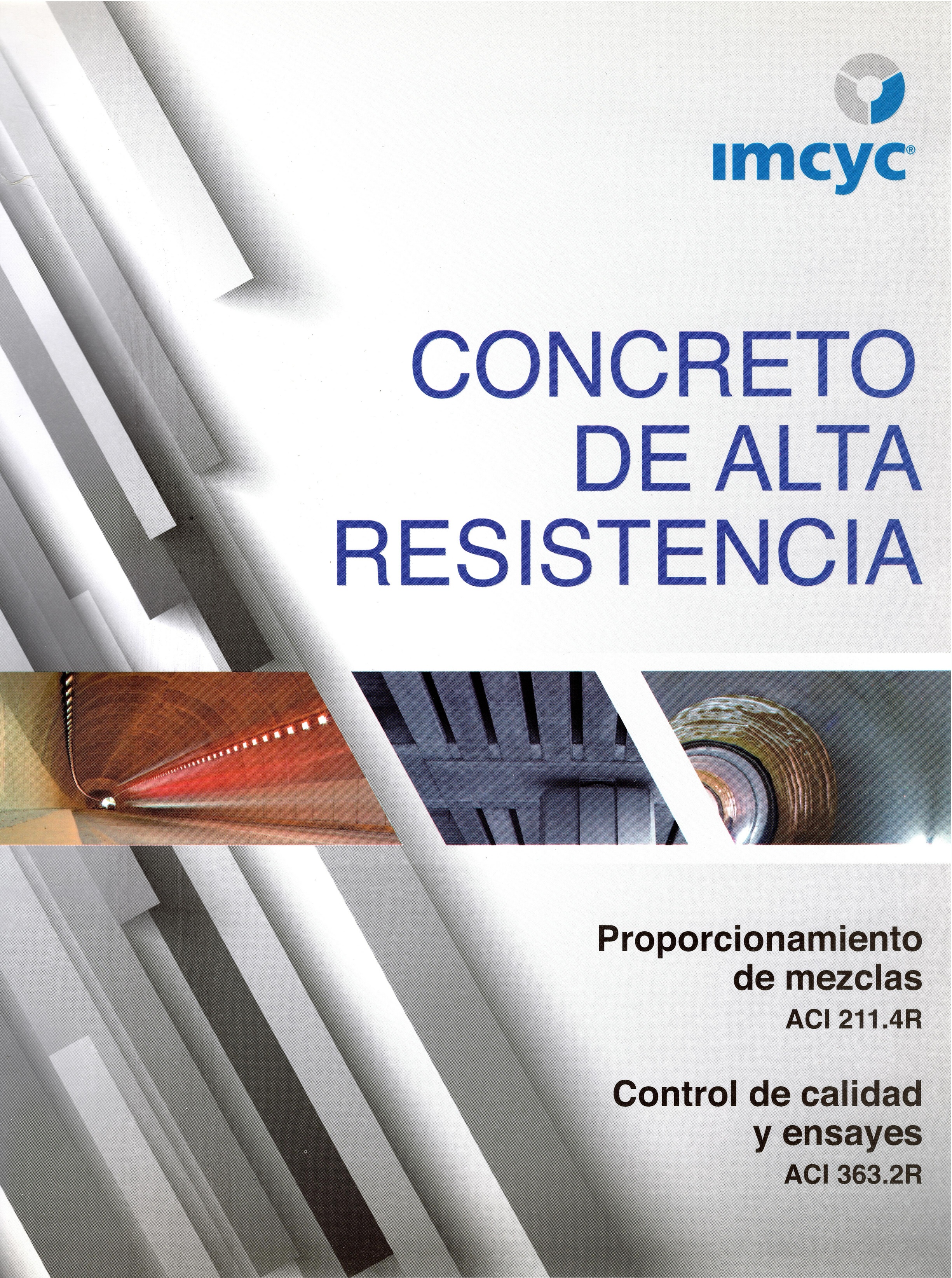 CONCRETO DE ALTA RESISTENCIA PROPORCIONAMIENTO DE MEZCLAS, CONTROL DE CALIDAD Y ENSAYES