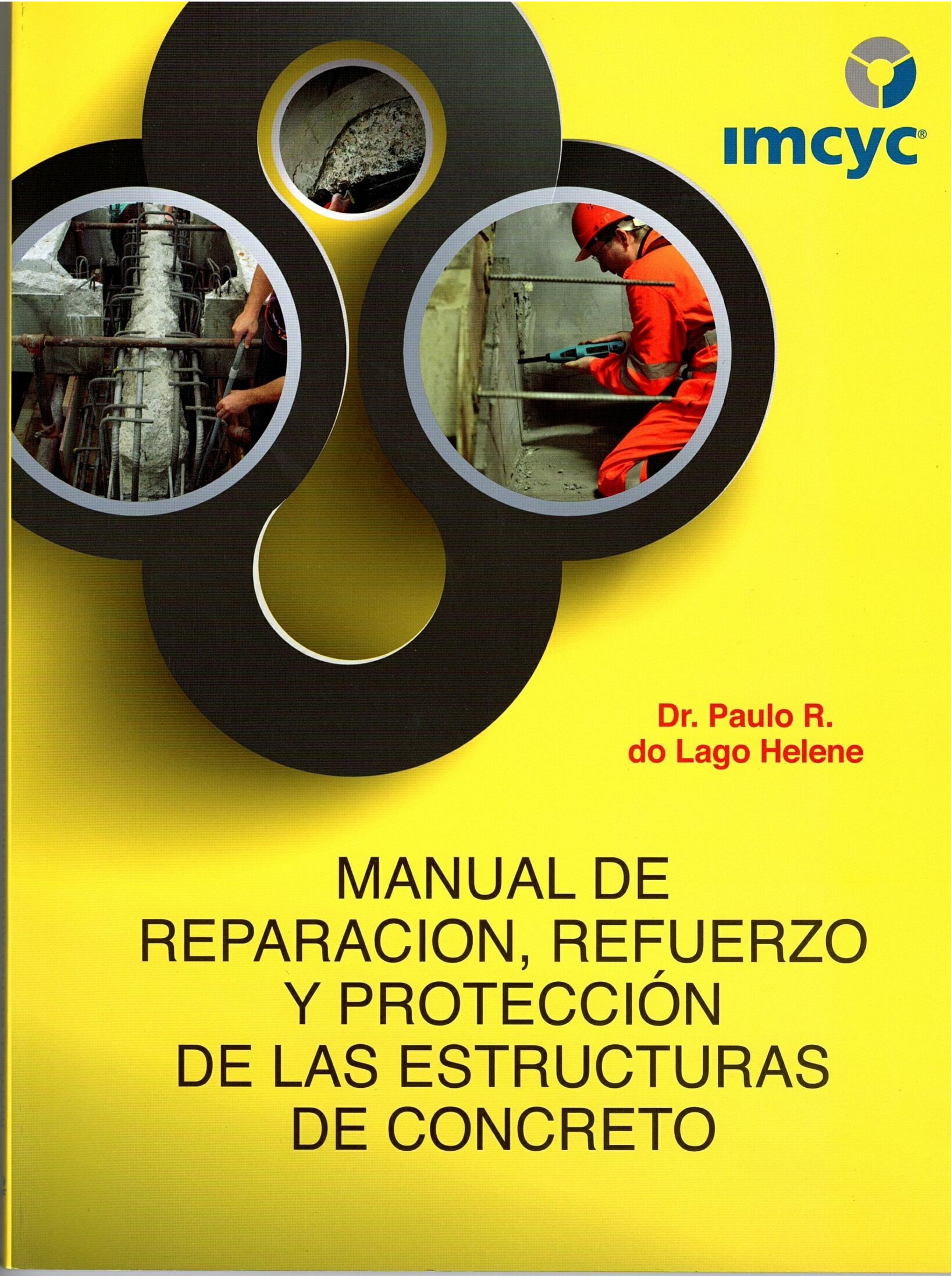 MANUAL DE REPARACIÓN, REFUERZO Y PROTECCIÓN DE LAS ESTRUCTURAS DE CONCRETO