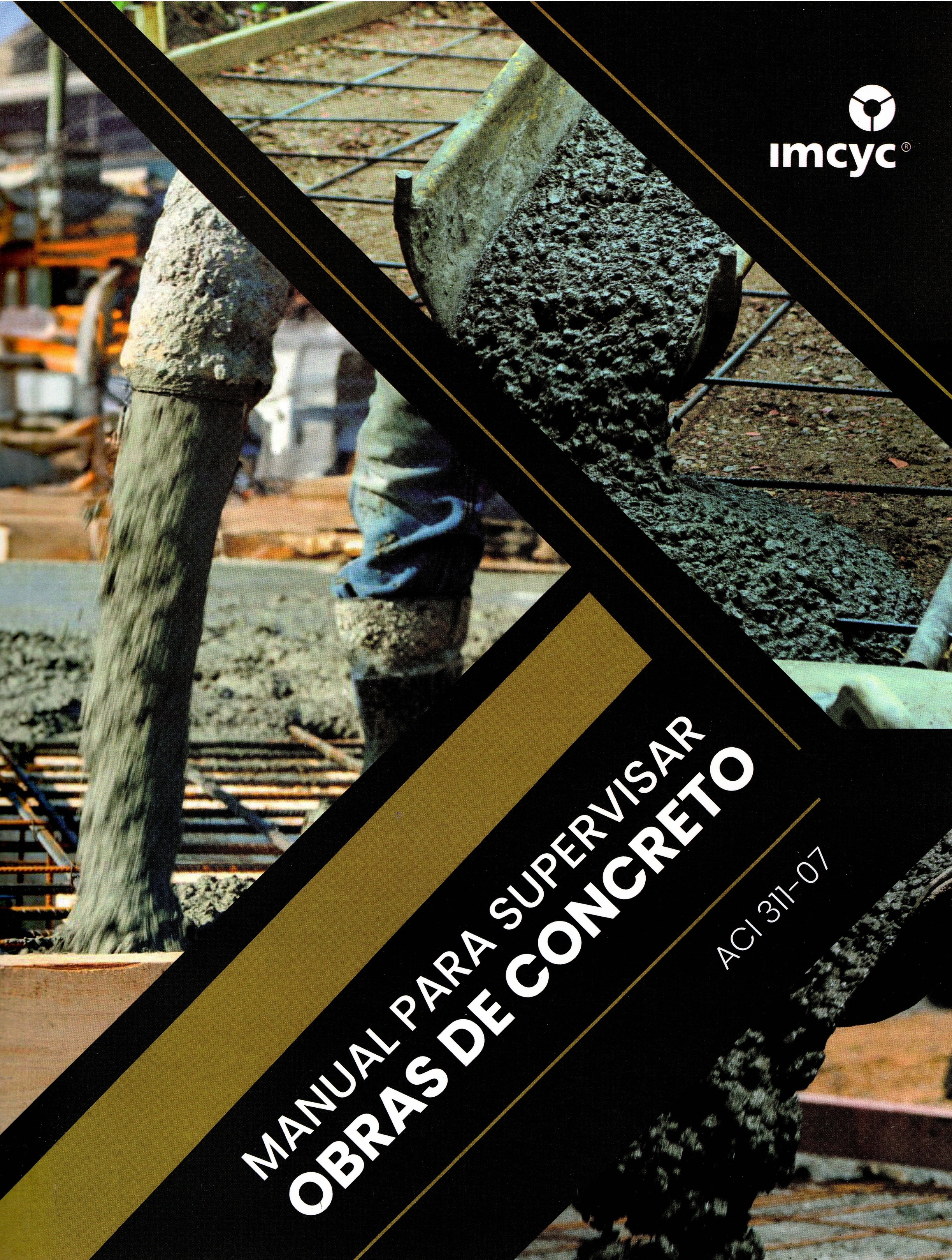 MANUAL PARA SUPERVISAR OBRAS DE CONCRETO 311 07