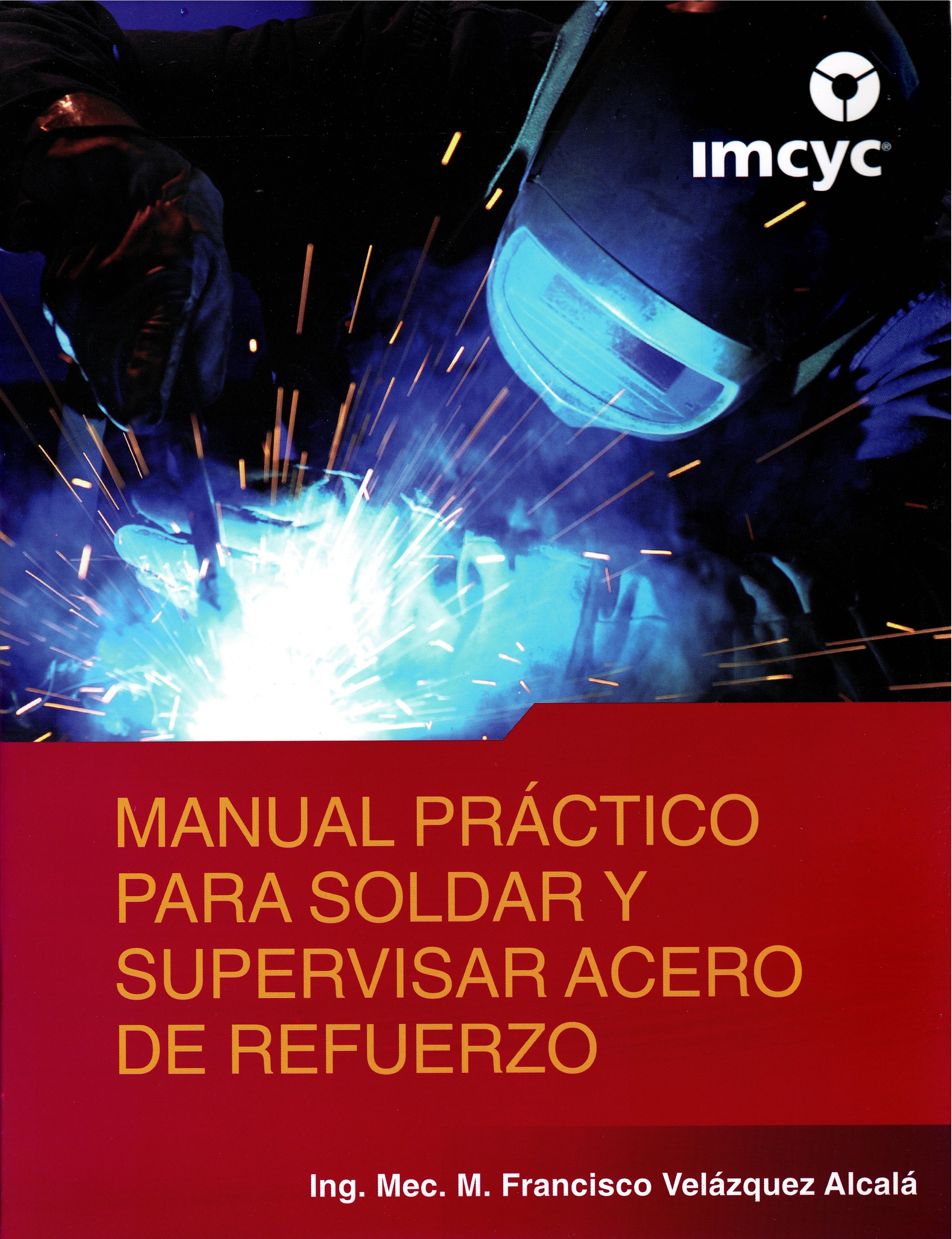 MANUAL PRACTICO PARA SOLDAR Y SUPERVISAR ACERO DE REFUERZO