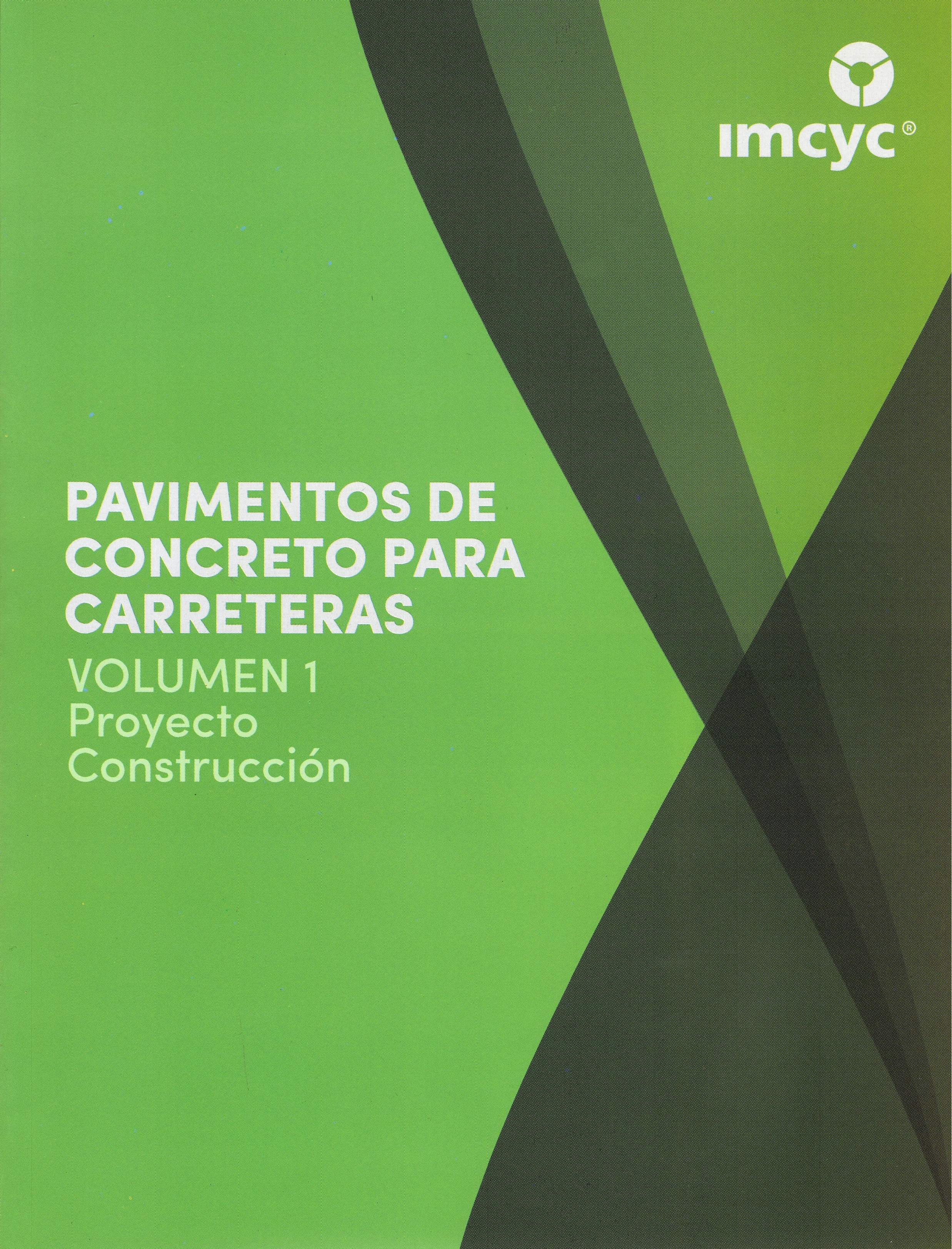 PAVIMENTOS DE CONCRETO PARA CARRETERAS VOL.1 PROYECTO Y CONSTRUCCIÓN