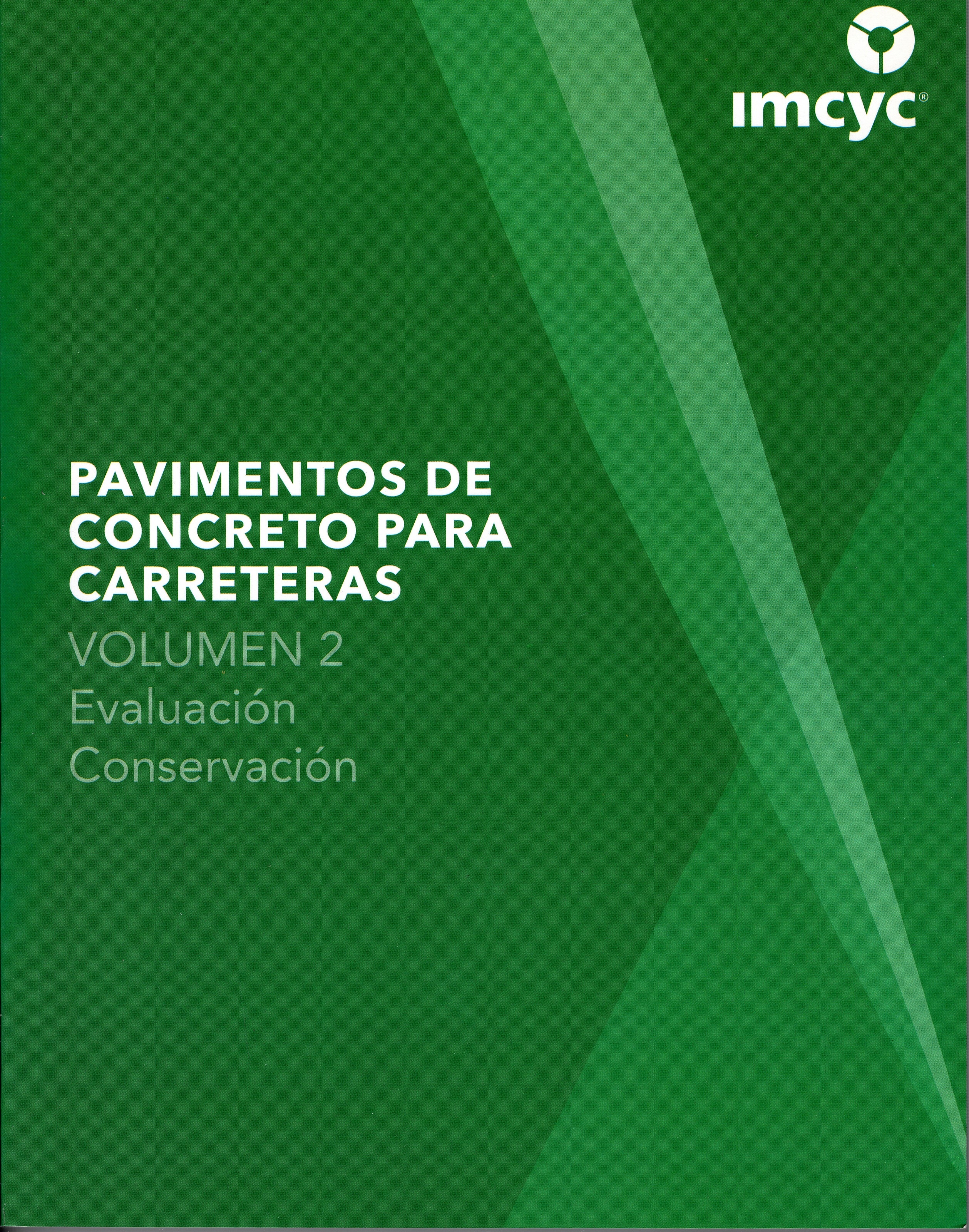 PAVIMENTOS DE CONCRETO PARA CARRETERAS VOL.2 EVALUACIÓN Y CONSERVACIÓN