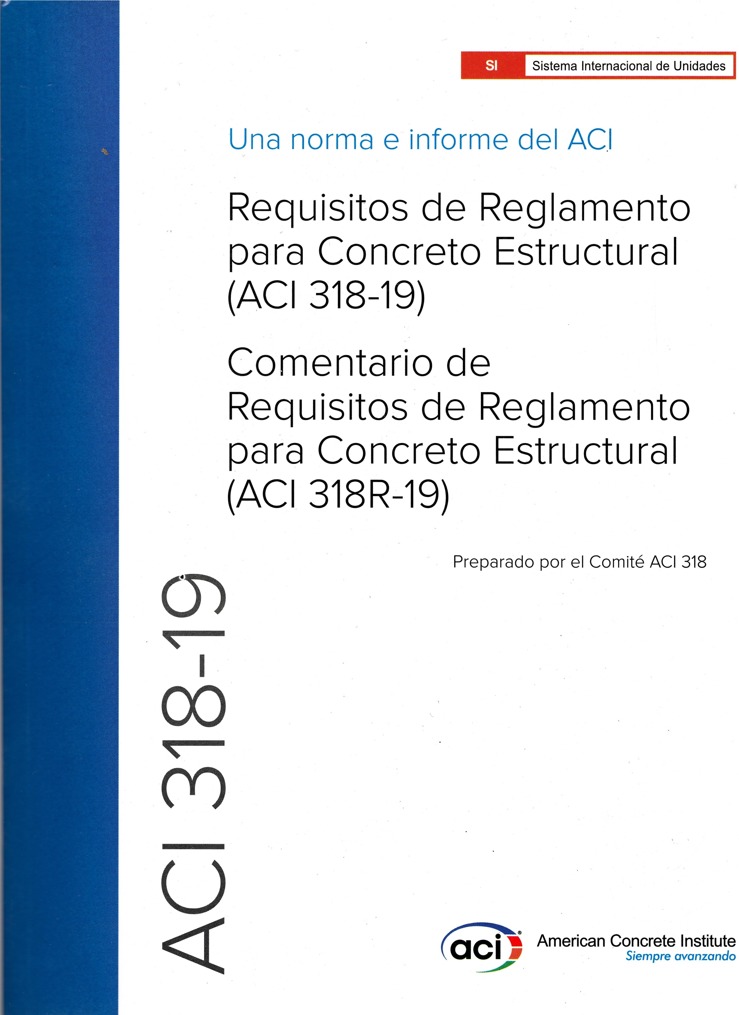 REQUISITOS DE REGLAMENTO PARA CONCRETO ESTRUCTURAL Y COMENTARIOS