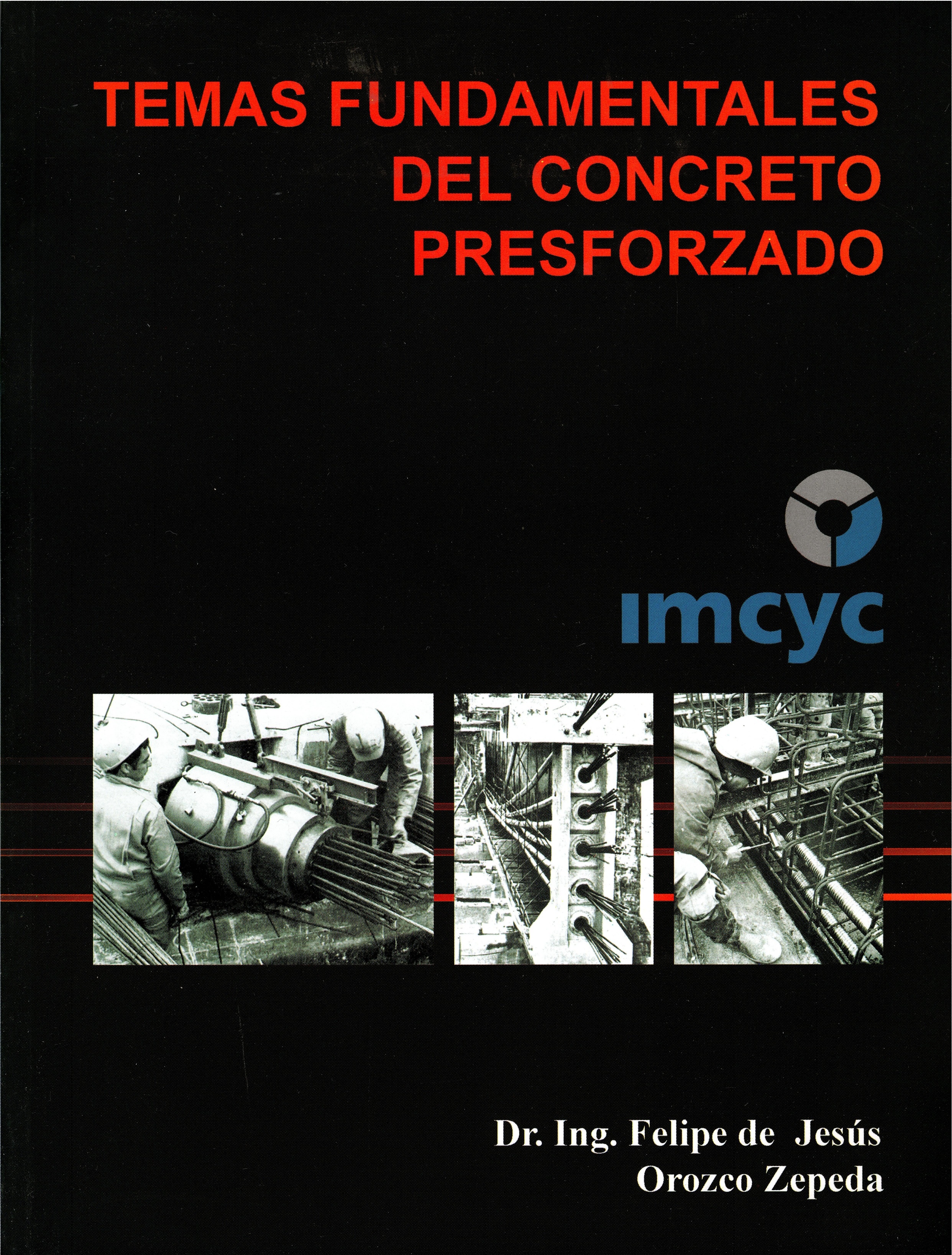 TEMAS FUNDAMENTALES DEL CONCRETO PRESFORZADO